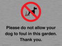 please-do-not-allow-your-dog-to-foul-in-this-garden-thank-you~